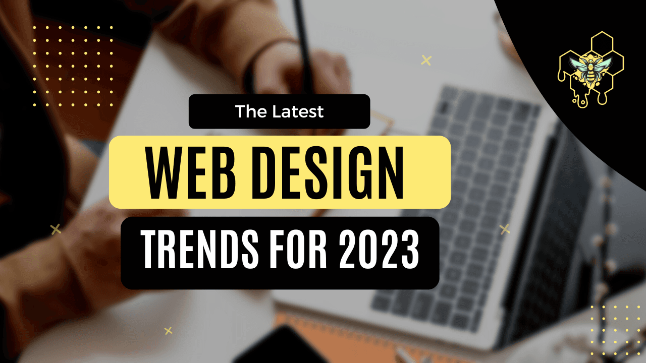 The Latest Web Design Trends for 2023